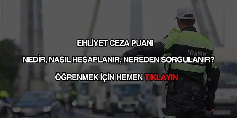 Ehliyet ceza puanı nedir?