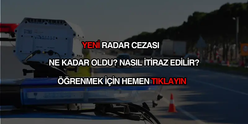Radar cezası ne kadar oldu?