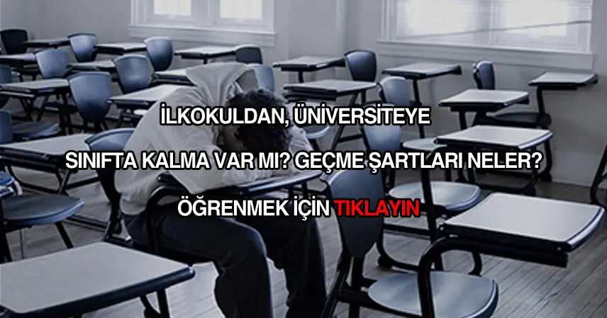 Sınıfta kalma var mı?