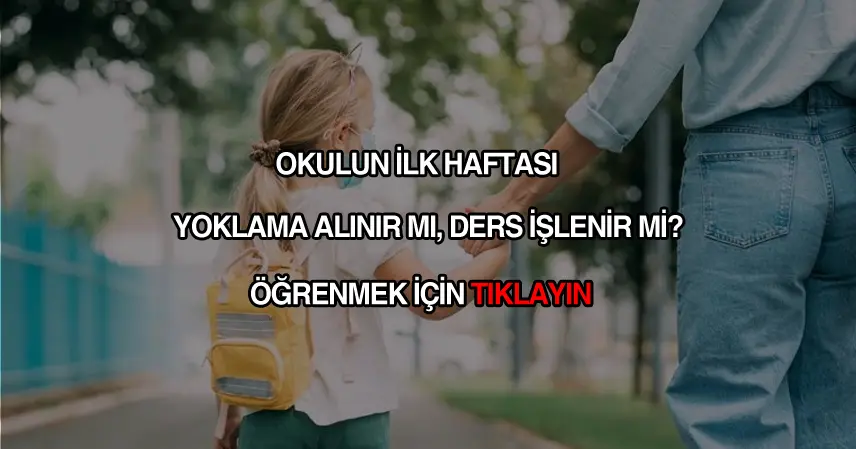 Okulun ilk haftası yoklama alınır mı?