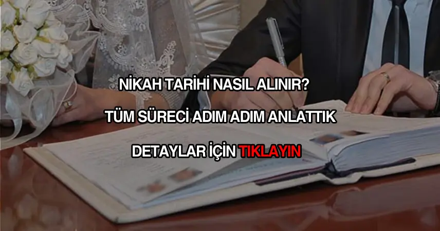Nikah tarihi nasıl alınır?